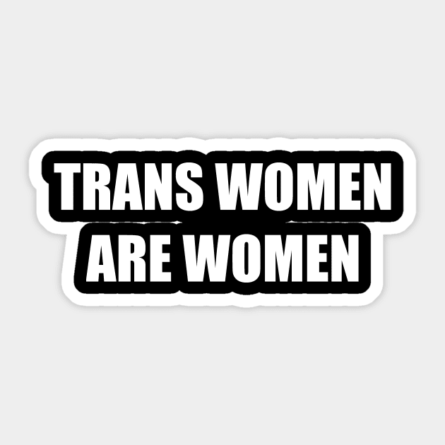 Trans Women are Women Sticker by AlienClownThings